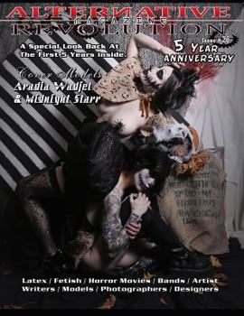 Paperback Alternative Revolution Magazine: 5 Yr Anniversary Issue 26 Cover Models Aradia Wadjet & Midnight Starr Book