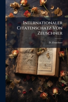 Paperback Internationaler Citatenschatz Von Zeuschner Book
