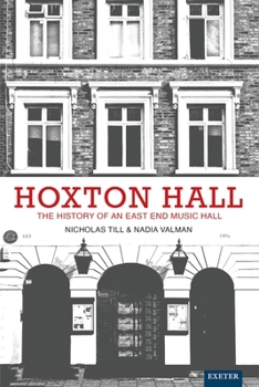 Hardcover Hoxton Hall: The History of an East End Music Hall Book