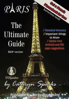 Paperback The Ultimate Paris Guide: Your valuable trip companion Book