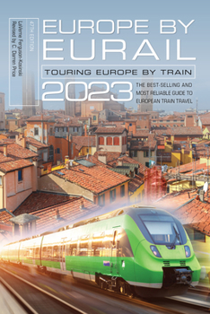 Paperback Europe by Eurail 2023: Touring Europe by Train Book