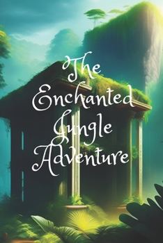 Paperback The Enchanted Jungle Adventure Book