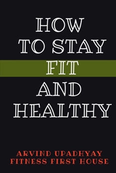 Paperback How to Stay Fit and Healthy Book