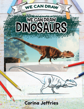 Library Binding We Can Draw Dinosaurs Book