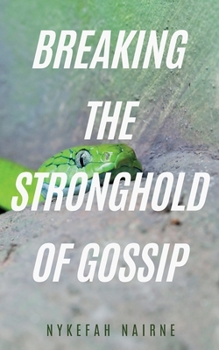 Paperback Breaking the Stronghold of Gossip Book