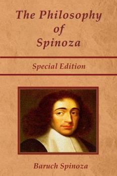 Paperback The Philosophy of Spinoza - Special Edition: On God, On Man, and On Man's Well Being Book