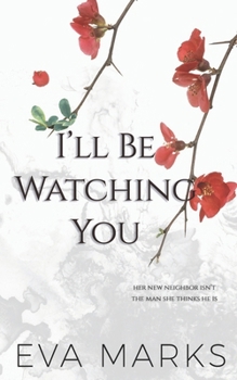 I'll Be Watching You: A Voyeur Romance