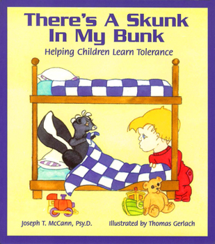 Paperback There's a Skunk in My Bunk: Helping Children Learn Tolerance Book