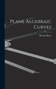 Hardcover Plane Algebraic Curves Book