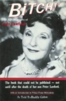 Hardcover Bitch!: The Autobiography of Lady Lawford Book