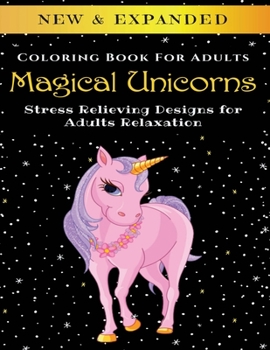 Paperback Magical Unicorns - Adult Coloring Book: Stress Relieving Designs for Adults Relaxation Book