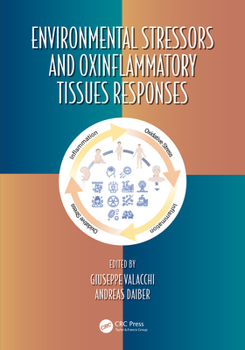 Environmental Stressors and Oxinflammatory Tissues Responses