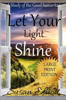 Let Your Light Shine: A Study of the Good Samaritan