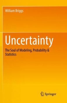 Paperback Uncertainty: The Soul of Modeling, Probability & Statistics Book