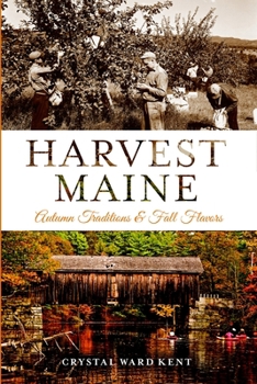 Paperback Harvest Maine: Autumn Traditions & Fall Flavors Book