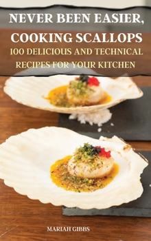 Hardcover Never Been Easier, Cooking Scallops Book