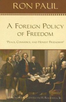 Paperback A Foreign Policy of Freedom: Peace, Commerce, and Honest Friendship Book