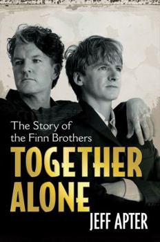 Paperback Together Alone: The Story of the Finn Brothers Book