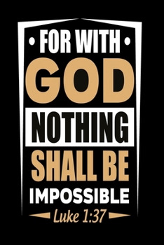 For with God Nothing shall be impossible: Notebook for evangelics, katholics and other believer