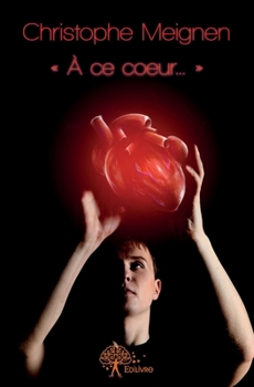 Paperback " À ce coeur... " [French] Book