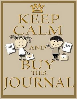 Keep Calm and Buy This Journal