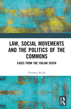 Law, Social Movements and the Politics of the Commons: Lessons from the Italian South