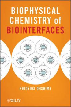 Hardcover Biophysical Chemistry of Biointerfaces Book