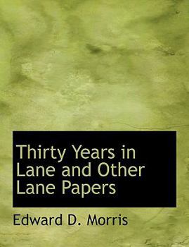 Thirty Years in Lane and Other Lane Papers