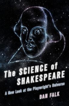 Hardcover The Science of Shakespeare: A New Look at the Playwright's Universe Book