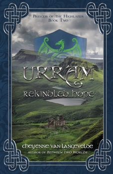 Urram - Rekindled Hope - Book #2 of the Princess of the Highlands