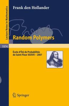 Paperback Random Polymers: École d'Été de Probabilités de Saint-Flour XXXVII - 2007 Book