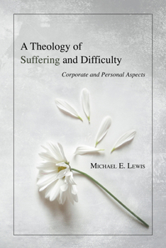 Hardcover A Theology of Suffering and Difficulty Book