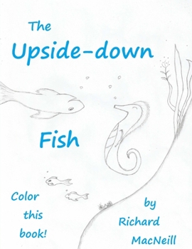 Paperback The Upside-down Fish (Coloring Book!) Book