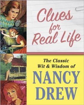 Hardcover Clues for Real Life: The Classic Wit & Wisdom of Nancy Drew Book