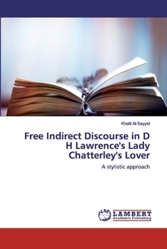 Paperback Free Indirect Discourse in D H Lawrence's Lady Chatterley's Lover Book