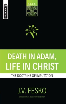 Paperback Death in Adam, Life in Christ: The Doctrine of Imputation Book