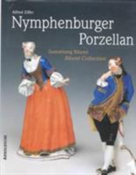 Hardcover Nymphenburger Porzellan: Sammlung Baeuml / Baeuml Collection [German] Book