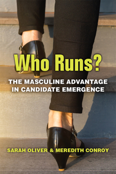 Hardcover Who Runs?: The Masculine Advantage in Candidate Emergence Book