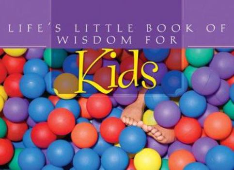 Paperback Life's Little Book Of Wisdom For Kids Book