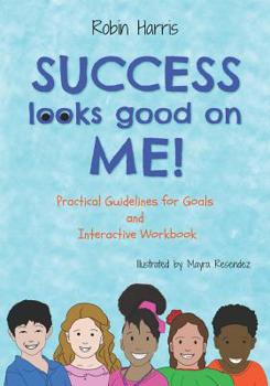 Paperback Success Looks Good On Me: Practical Guidelines for Goals and Interactive Workbook Book