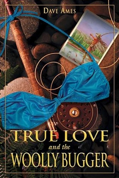 Paperback True Love and the Woolly Bugger Book