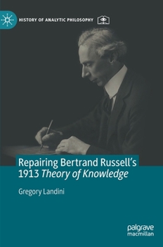 Hardcover Repairing Bertrand Russell's 1913 Theory of Knowledge Book