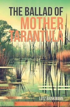 Paperback The Ballad of Mother Tarantula Book