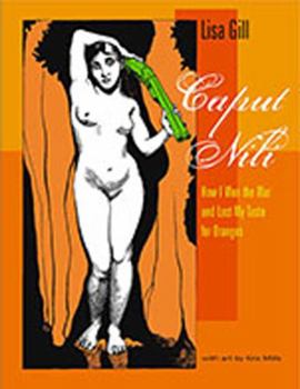 Paperback Caput Nili: How I Won the War and Lost My Taste for Oranges Book