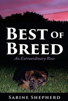 Paperback Best of Breed: An Extraordinary Rose Book