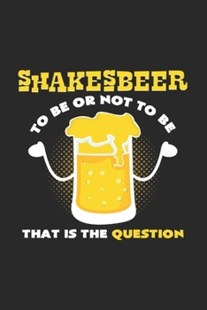 Paperback Shakesbeer to be or not to be: 6x9 Craft beer - dotgrid - dot grid paper - notebook - notes Book