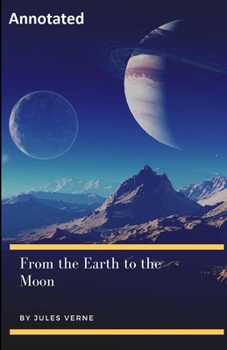 Paperback From the Earth to the Moon Annotated Book