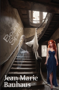 Bound Spirits - Book #3 of the Restless Spirits
