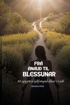 Paperback Frá ánauð til blessunar: Að uppgötva sjálfsmynd okkar í Guði [Icelandic] Book