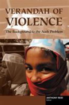 Paperback Verandah of Violence: The Background to the Aceh Problem Book